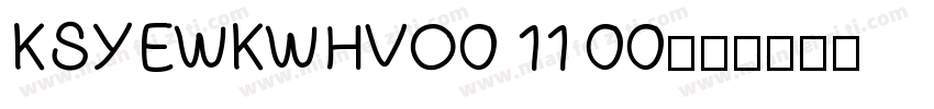 KSYEWKWHVO0 11 00字体转换